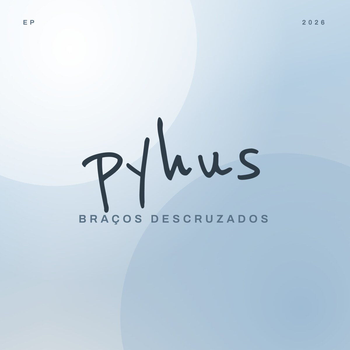 Capa do EP Braços Descruzados, de Pyhus